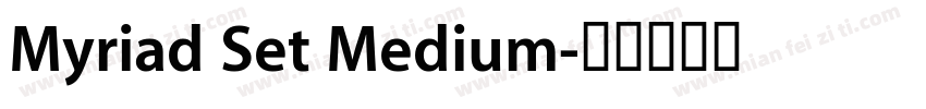 Myriad Set Medium字体转换
